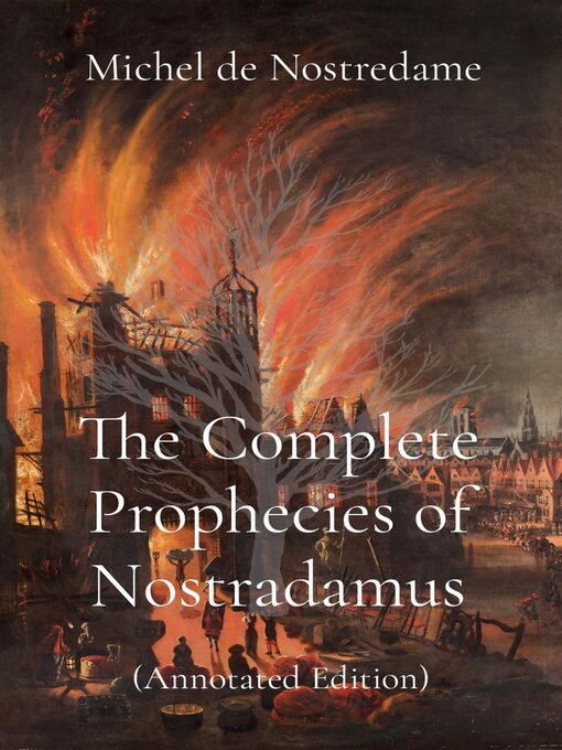 Title details for The Complete Prophecies of Nostradamus by Michel de Nostredame - Wait list